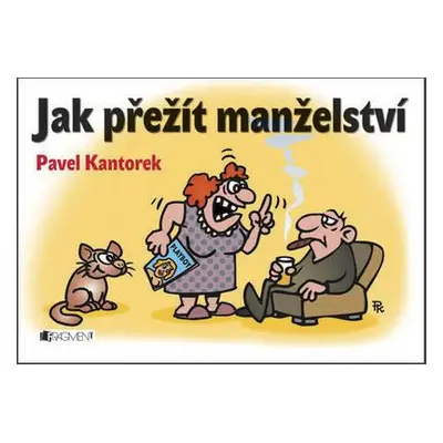 Jak přežít manželství (Pavel Kantorek)