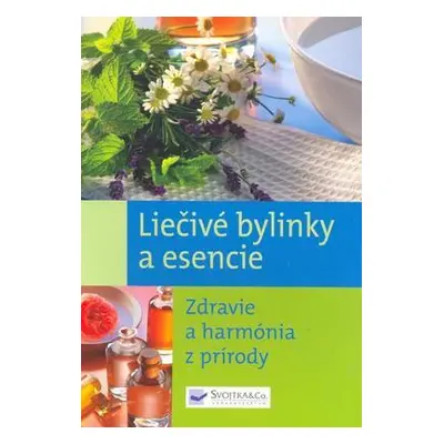 Liečivé bylinky a esencie (slovensky)