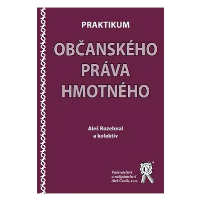 Praktikum občanského práva hmotného (Aleš Rozehnal)