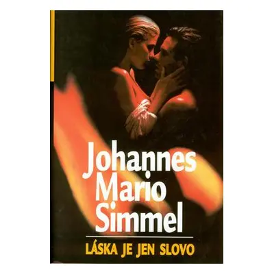 Láska je jen slovo (Johannes Mario Simmel)