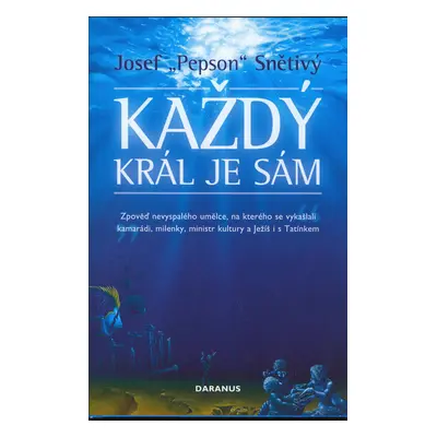 Každý král je sám (Snětivý, Josef "Pepson")