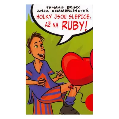 Holky jsou slepice až na Ruby! (Brinx, Thomas)