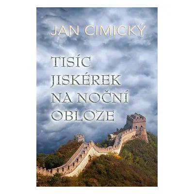 Tisíc jiskérek na noční obloze (Jan Cimický)