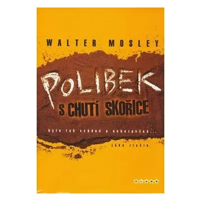 Polibek s chutí skořice (Mosley, Walter)