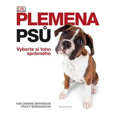 Plemena psů (Kim Dennis-Bryan)