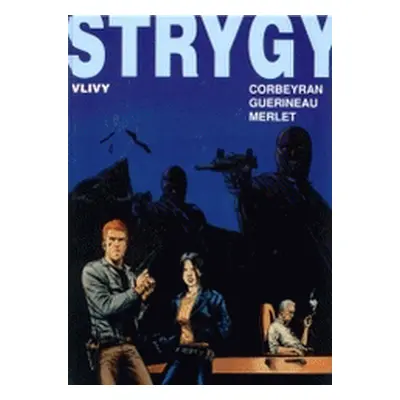 Strygy 3. Vlivy (Eric Corbeyran)