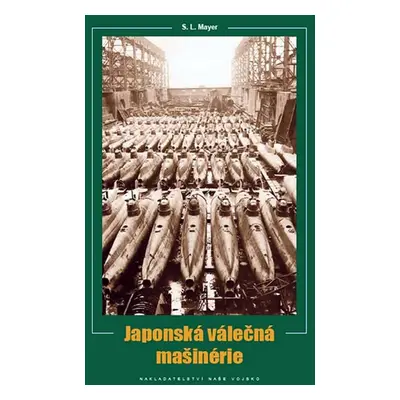 Japonská válečná mašinérie - S. L. Mayer (S. L. Mayer)