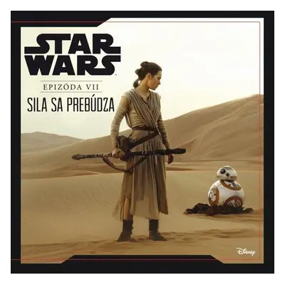 Star Wars VII - Sila sa prebúdza (Kolektív autorov) (slovensky)