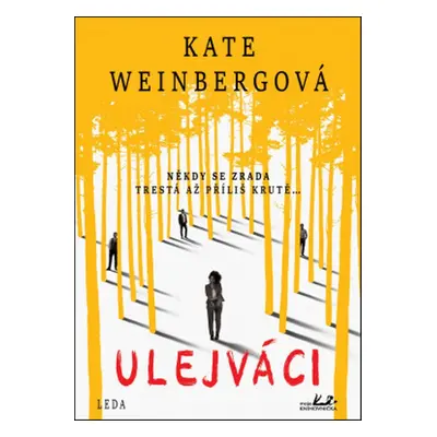 Ulejváci - Někdy se zrada trestá až příliš krutě (Kate Weinberg)