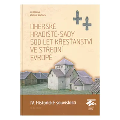 Uherské Hradiště-Sady 500 let křesťanství ve střední Evropě (Mitáček, Jiří - Vavřínek, Vladimír)