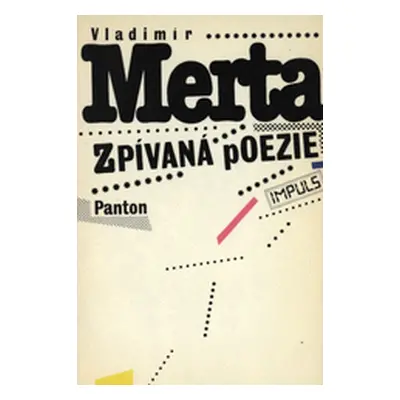 Zpívaná poezie : úvaha vzniklá za pochodu v letech 1982-84 (Vladimír Merta)