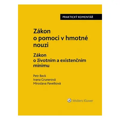 Zákon o pomoci v hmotné nouzi ; Zákon o životním a existenčním minimu (Miroslava Pavelková)