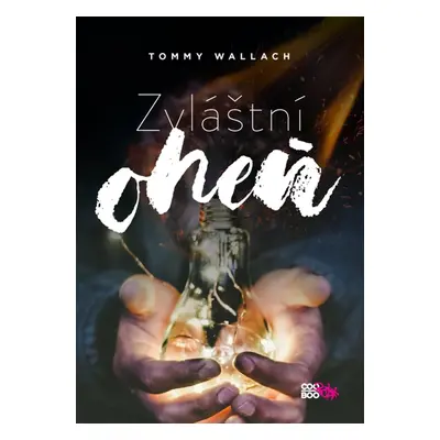 Zvláštní oheň (Tommy Wallach)