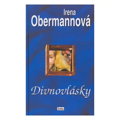 Divnovlásky (Irena Obermannová)