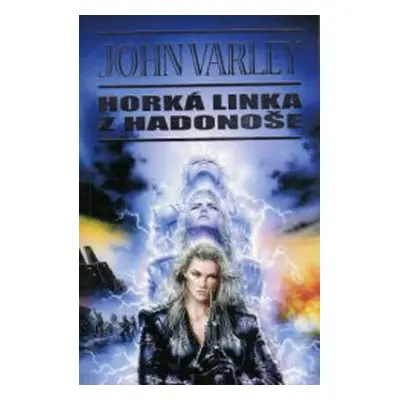 Horká Linka z Hadonoše (John Varley)