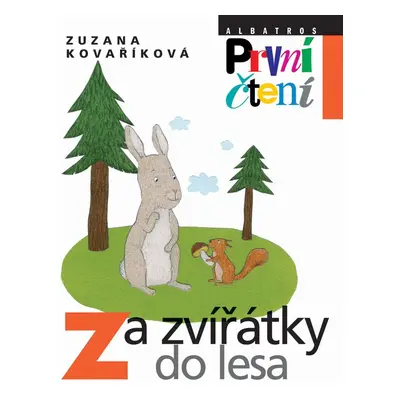 Za zvířátky do lesa (Zuzana Kovaříková)