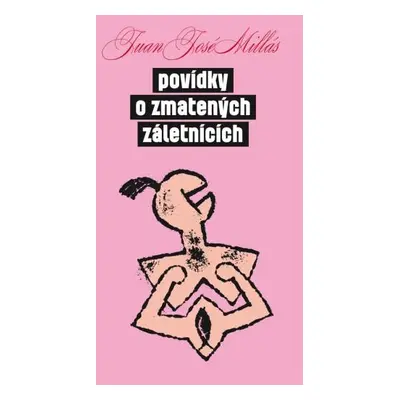 Povídky o zmatených záletnících (Juan José Millás)