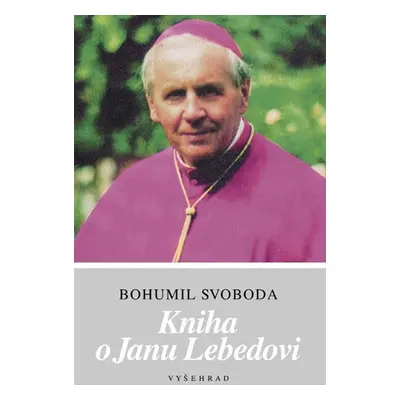 Kniha o Janu Lebedovi (Bohumil Svoboda)