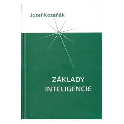 Základy inteligencie - 2.vyd. (viaz.) (Jozef Kozaňák) (slovensky)