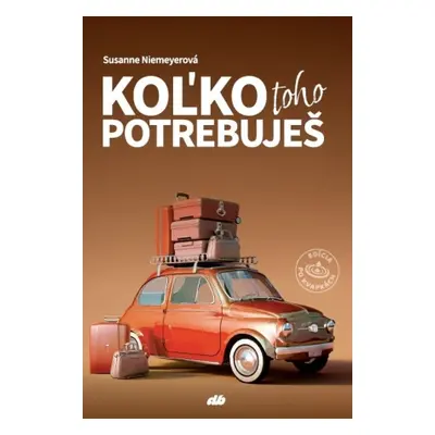 Koľko toho potrebuješ (Susanne Niemeyer) (slovensky)