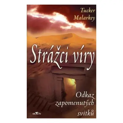 Strážci víry (Tucker Malarkey)