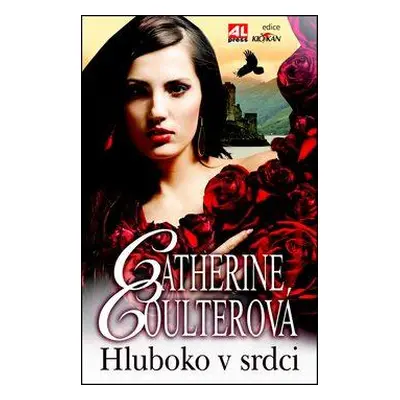 Hluboko v srdci (Catherine Coulterová)