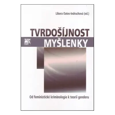 Tvrdošíjnost myšlenky (Libora Oates-Indruchová)