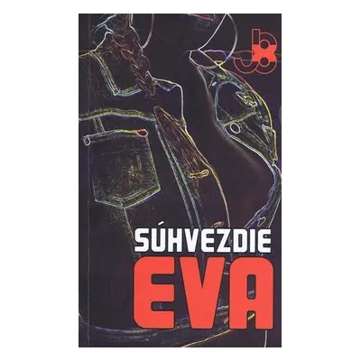 Súhvezdie Eva (Juraj 8X) (slovensky)