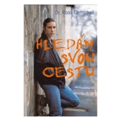 Hledám svou cestu (Ross Campbell)