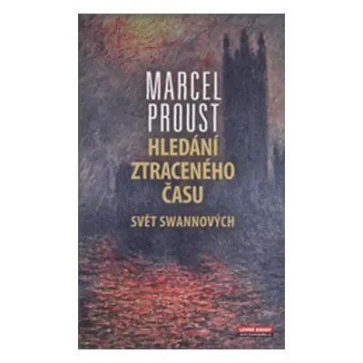 Hledání ztraceného času. (Marcel Proust)