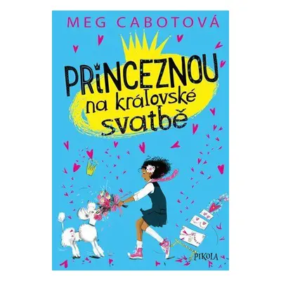 Princeznou na královské svatbě - Meg Cabotová (Meg Cabotová)