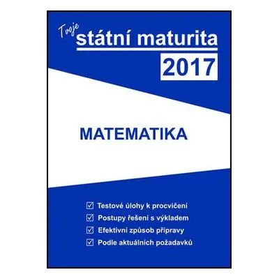 Tvoje státní maturita 2017 - Matematika