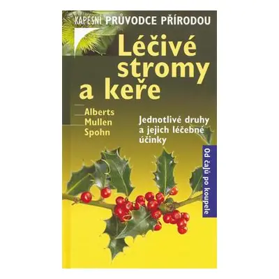 Léčivé stromy a keře (Andreas Alberts)