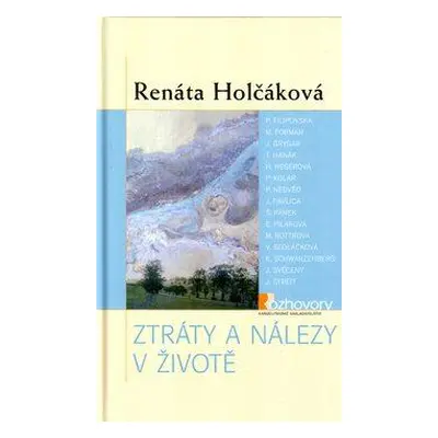 Ztráty a nálezy v životě (Renáta Holčáková)