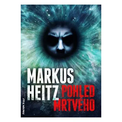 Pohled mrtvého (Markus Heitz)