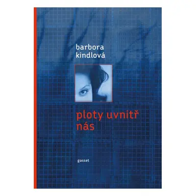 Ploty uvnitř nás (Barbora Kindlová)