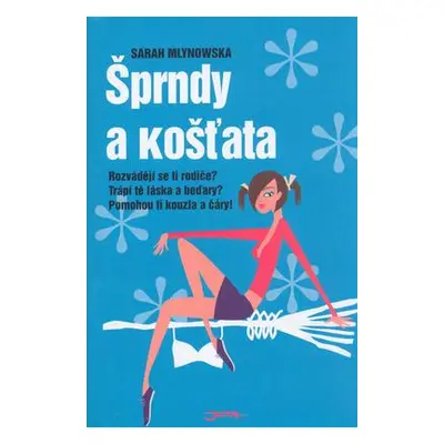 Šprndy a košťata (Sarah Mlynowska)