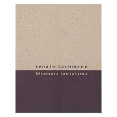 Memoria fantastika (Renate Lachmann)