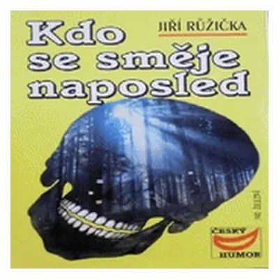 Kdo se směje naposled (Jiří Růžička)