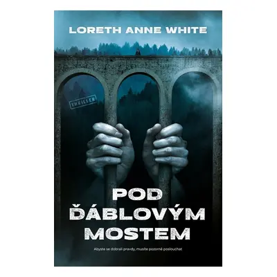 Pod ďáblovým mostem (Loreth Anne White)