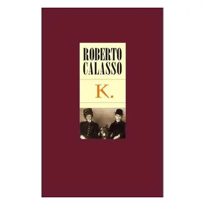 K. (Calasso Robert)