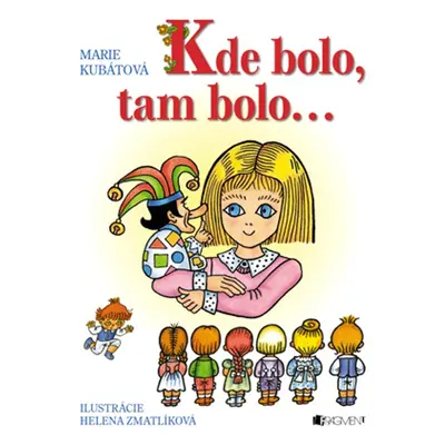 Kde bolo, tam bolo... (Helena Zmatlíková) (slovensky)