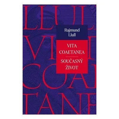 Vita coaetanea / Současný život (Llull, Rajmund)