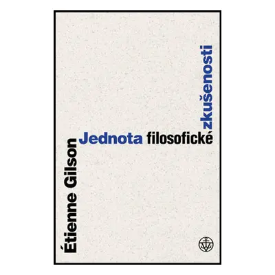 Jednota filosofické zkušenosti (Étienne Gilson)