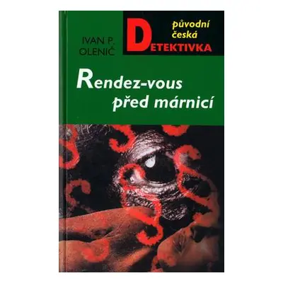 Rendez-vous před márnicí (Ivan P. Olenič)