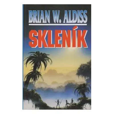 Skleník (Brian Wilson Aldiss)