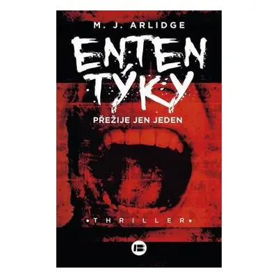 Ententýky - Přežije jen jeden (M.J. Arlidge)