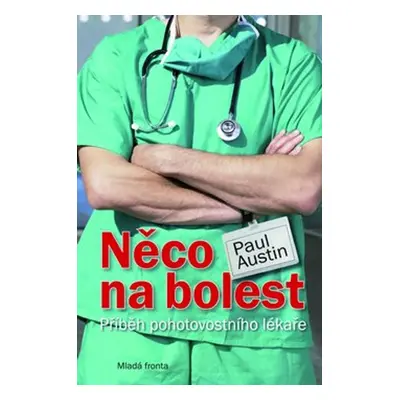 Něco na bolest (Austin Paul)