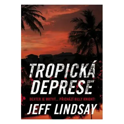 Tropická deprese (Jeff Lindsay)