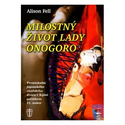 Milostný život lady Onogoro (Alison Fellová)